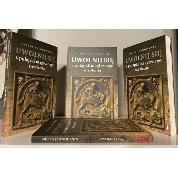 Uwolnij się z pułapki magicznego myślenia - Gilles Jeanguenin
